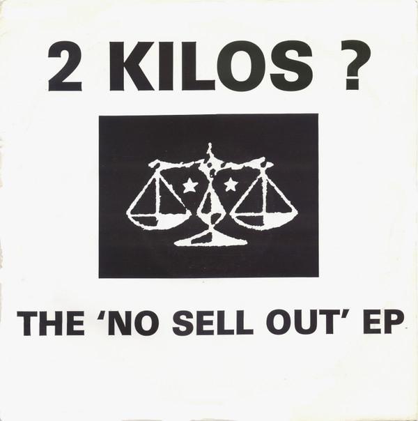 2 Kilos ? - The 'No Sell Out' EP