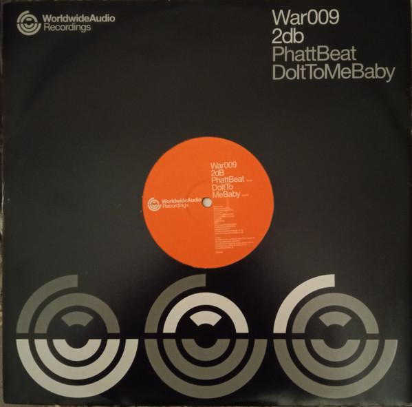 2DB  - Phatt Beat / Do It To Me Baby