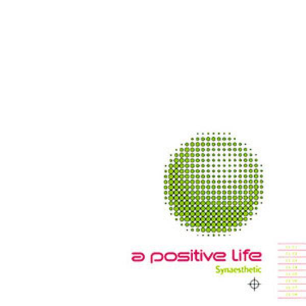 A Positive Life - Synaesthetic
