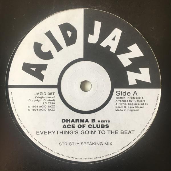 Ace Of Clubs, Dharma B - Everything's Goin' To The Beat