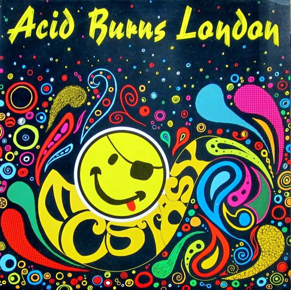  - Acid Burns London (Ecstasy)