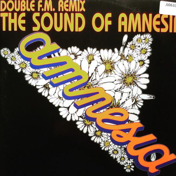 Amnesia  - The Sound Of Amnesia (Double F.M. Remix)