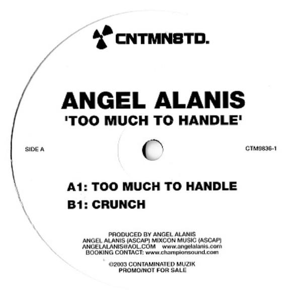 Angel Alanis - Too Much To Handle