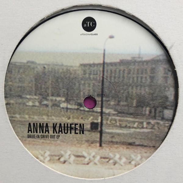 Anna Kaufen - Drive-In / Drive Out EP