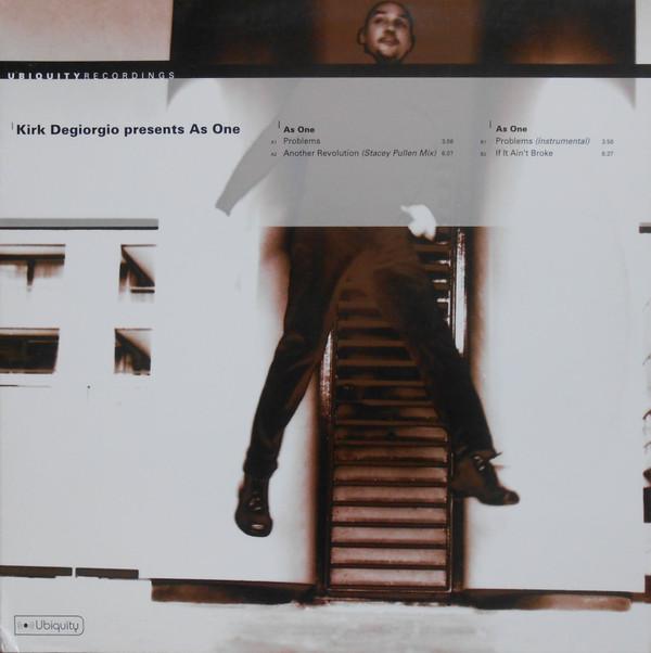 As One, Kirk Degiorgio - Problems / Another Revolution / If It Ain't Broke
