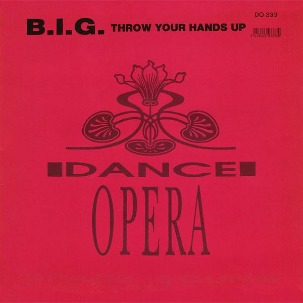 B.I.G.  - Throw Your Hands Up