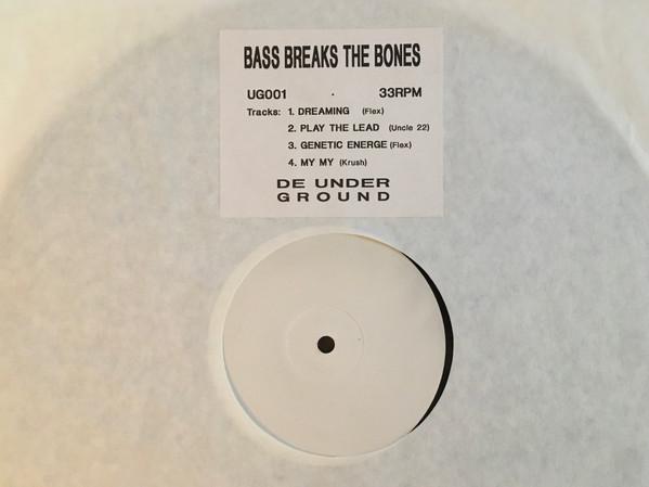  - Bass Breaks The Bones E.P