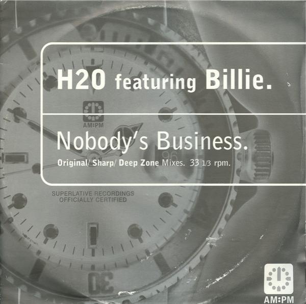 Billie, H2O - Nobody's Business (Original / Sharp / Deep Zone Mixes)