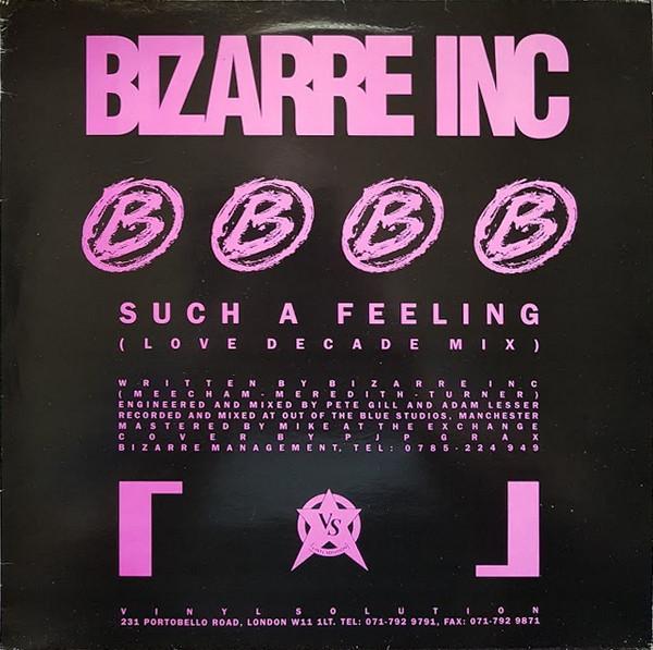 Bizarre Inc - Such A Feeling (Love Decade Mix) / Raise Me (Eon's Ascension Mix)