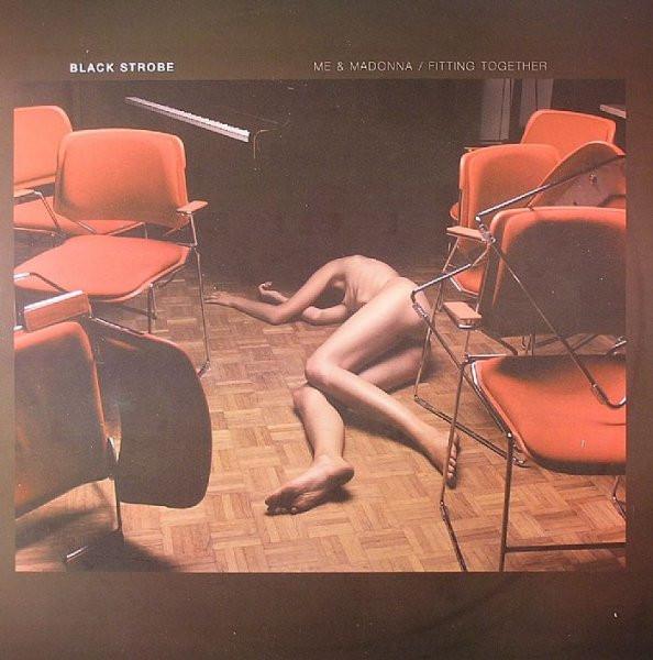 Black Strobe - Me & Madonna / Fitting Together