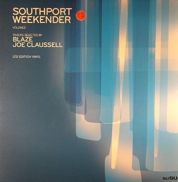 Blaze, Joe Claussell - Southport Weekender Volume2