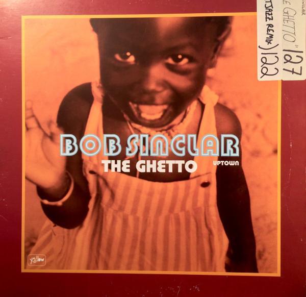 Bob Sinclar - The Ghetto (Uptown)