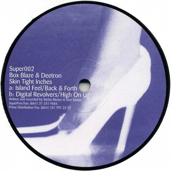 Box Blaze & Deetron - Skin Tight Inches