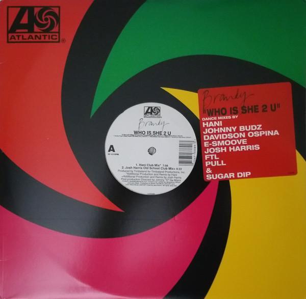 Brandy  - Who Is She 2 U (Dance Mixes)