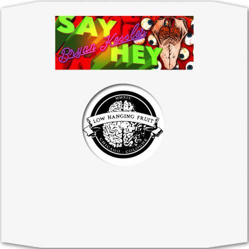 Bryan Kessler  - Say Hey