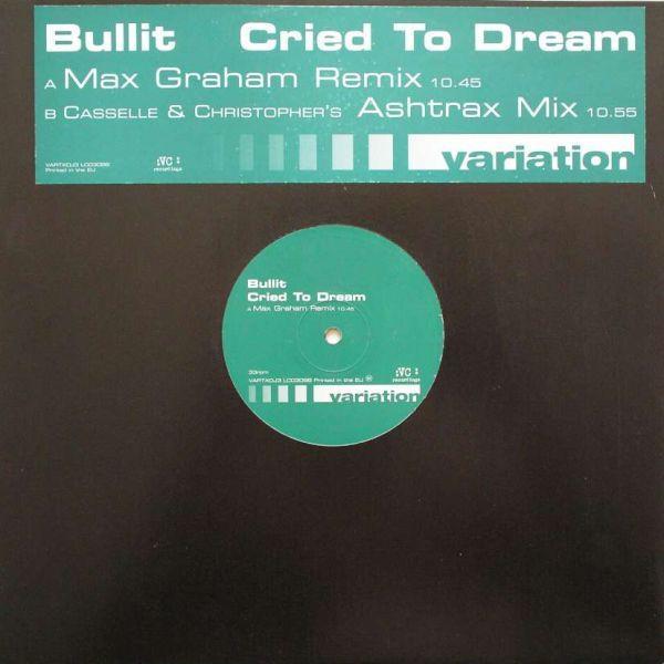 Bullitt - Cried To Dream