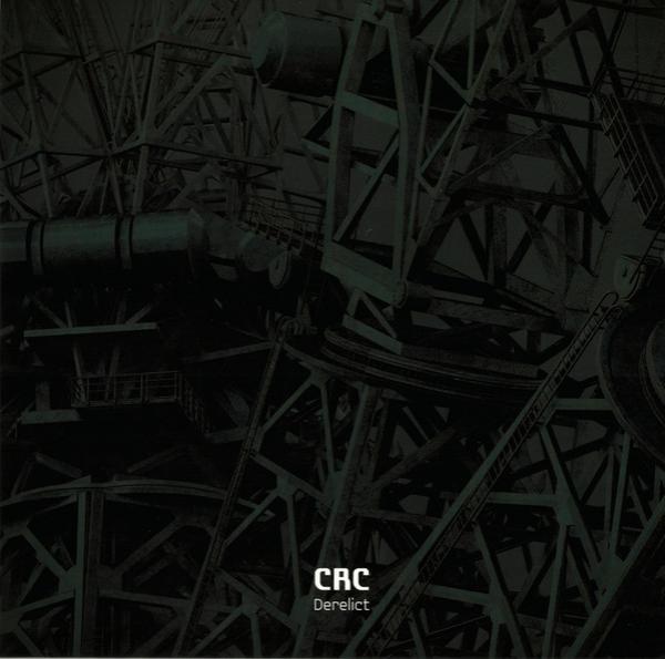 CRC  - Derelict EP