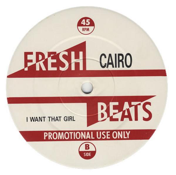 Cairo  - I Want That Girl