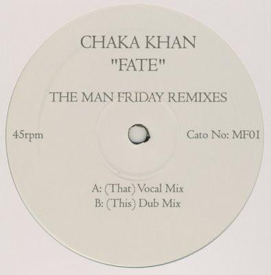 Chaka Khan - Fate (Man Friday Remixes)