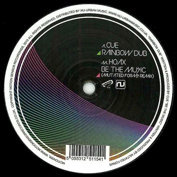 Cue (11), Hoax (6) - Rainbow Dub / Be The Music (Mutated Forms Remix)