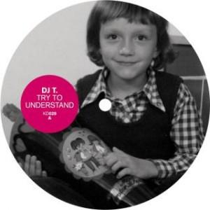 DJ T. - Try To Understand