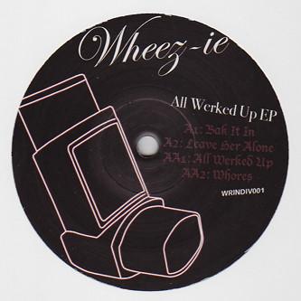 DJ Wheez-ie - All Werked Up EP