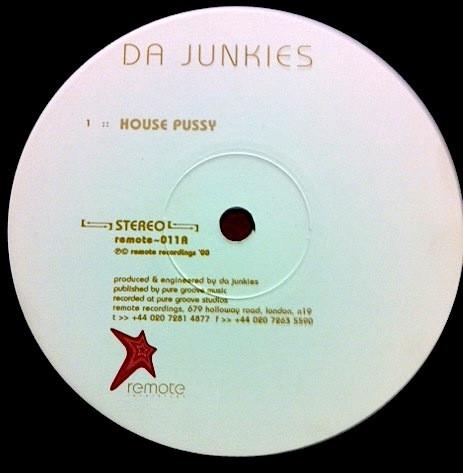 Da Junkies - House Pussy