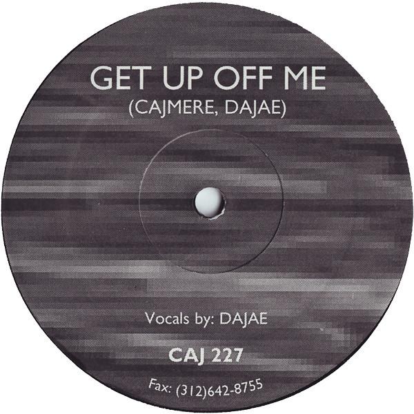 Dajaé, Cajmere - Get Up Off Me