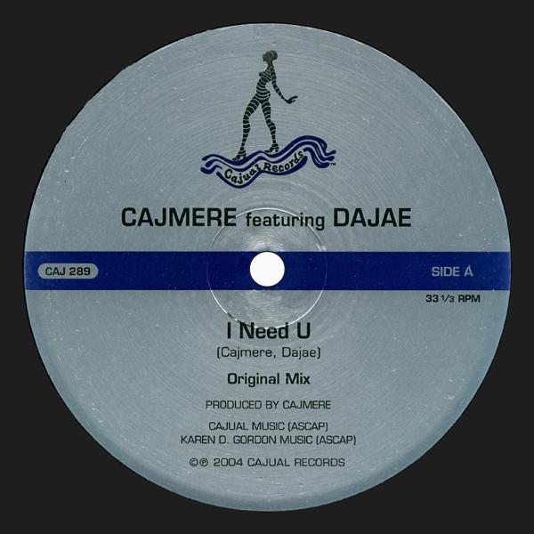 Dajaé, Cajmere - I Need U