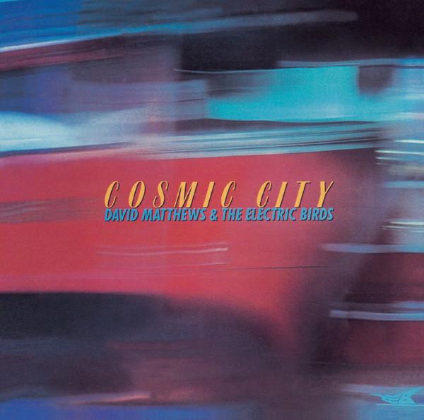 Dave Matthews , The Electric Birds - Cosmic City