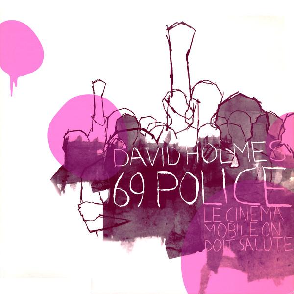 David Holmes - 69 Police