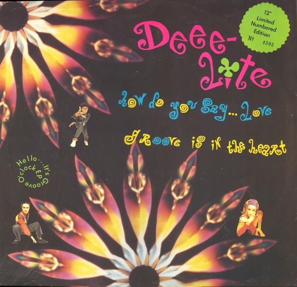 Deee-Lite - Hello... It's Groove O'Clock EP (How Do You Say...Love / Groove Is In The Heart)