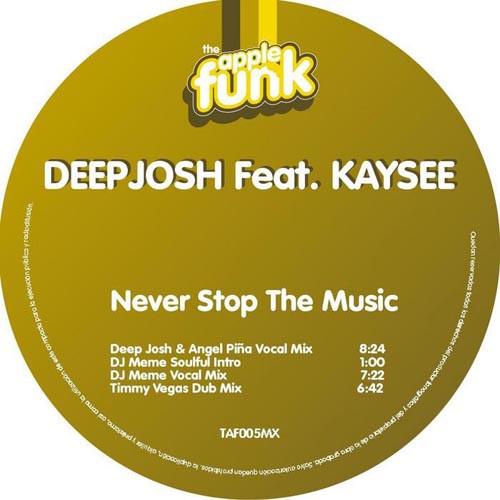 Deep Josh, Kaysee - Never Stop The Music