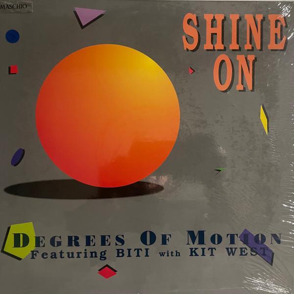 Degrees Of Motion, Biti Strauchn, Kit West - Shine On