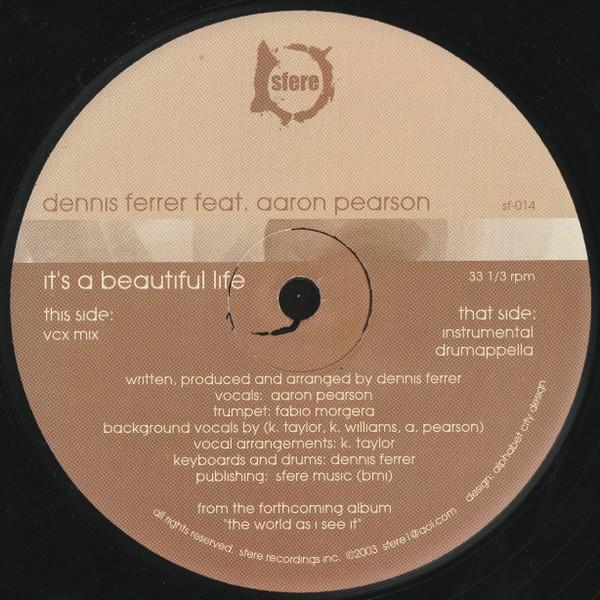 Dennis Ferrer, Aaron Pearson - It's A Beautiful Life