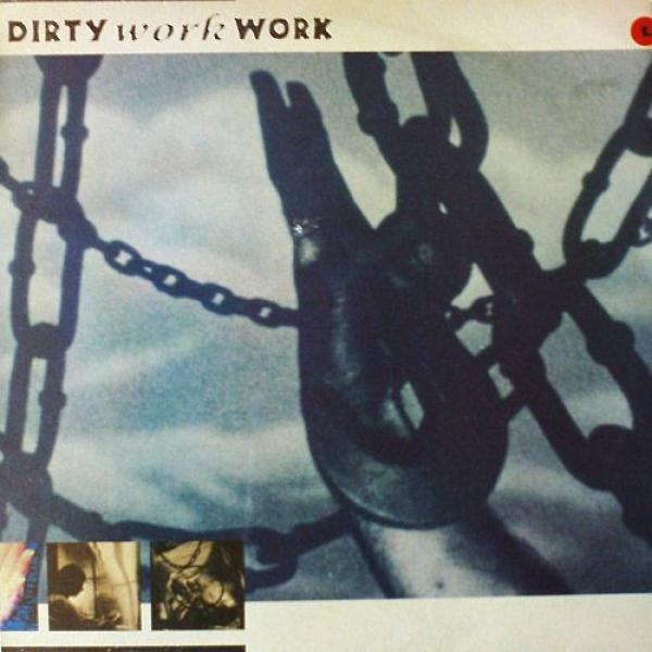 Dirty Work Work - Love You Feel Me