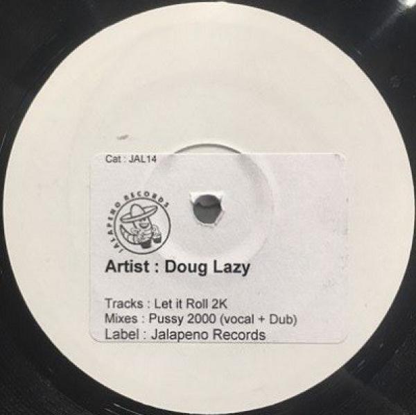 Doug Lazy - Let It Roll (Pussy 2000 Mixes)