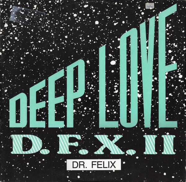 Dr. Felix, D.F.X. - Deep Love