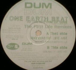 Dum Dum - One Earth Beat (To The Rhythm Of Love) (The First Life Remixes)