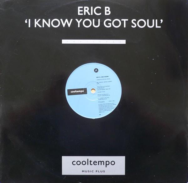Eric B. & Rakim - I Know You Got Soul