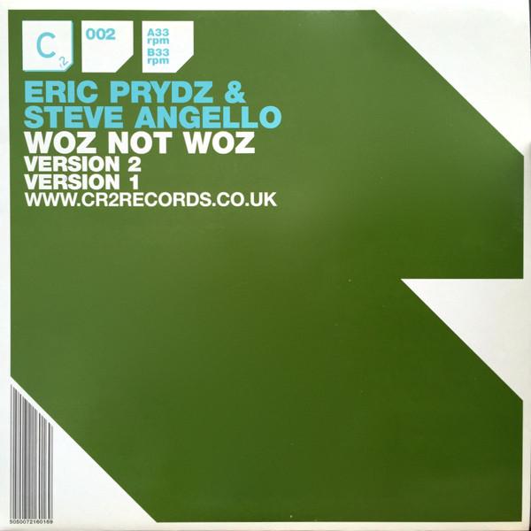 Eric Prydz, Steve Angello - Woz Not Woz