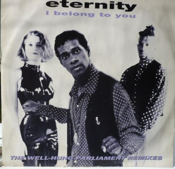 Eternity  - I Belong To You (The Well-Hung Parliament Remixes)