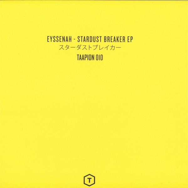 Eyssenah - Stardust Breaker EP