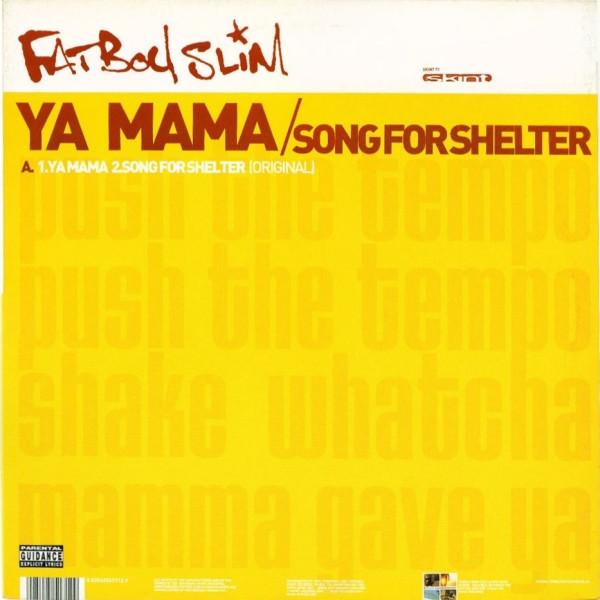 Fatboy Slim - Ya Mama / Song For Shelter