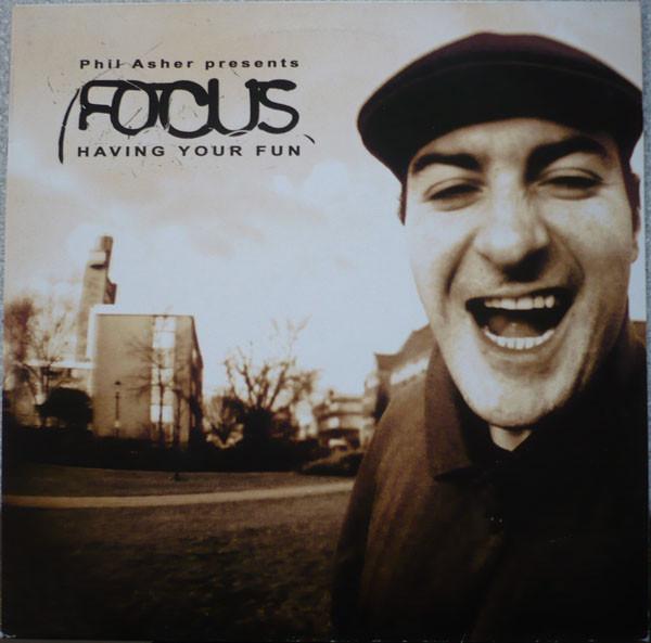 Focus, Phil Asher - Having Your Fun