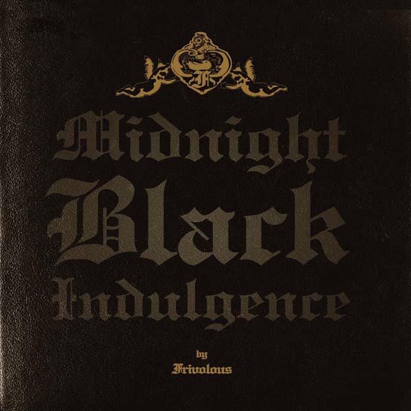 Frivolous - Midnight Black Indulgence