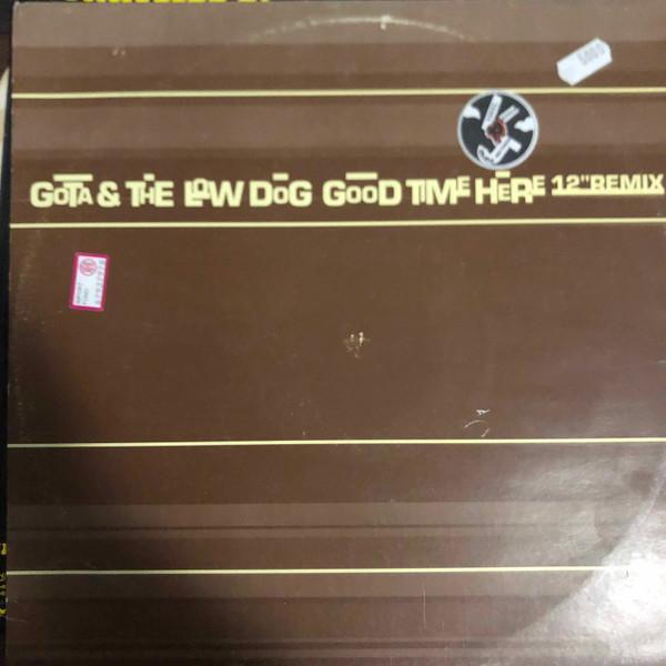 Gota & The Low Dog - Good Time Here (12" Remix)