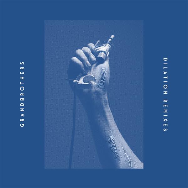 Grandbrothers - Dilation Remixes