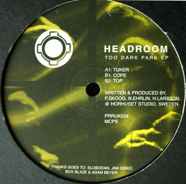 Headroom - Too Dark Park EP