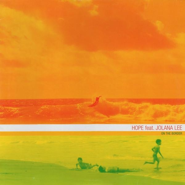 Hope , Jolana Lee - On The Border